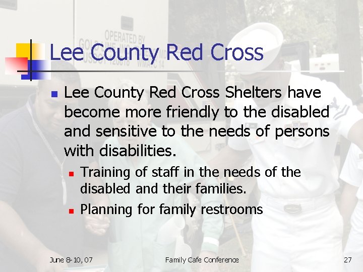 Lee County Red Cross n Lee County Red Cross Shelters have become more friendly