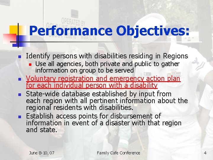 Performance Objectives: n Identify persons with disabilities residing in Regions n n Use all