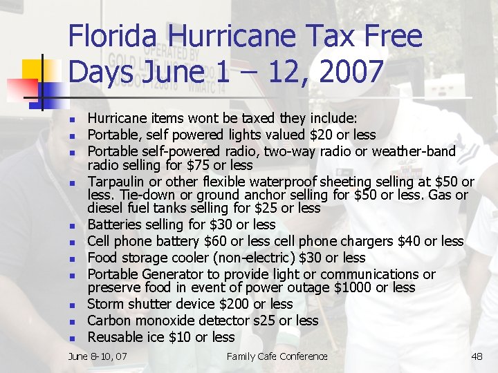 Florida Hurricane Tax Free Days June 1 – 12, 2007 n n n Hurricane