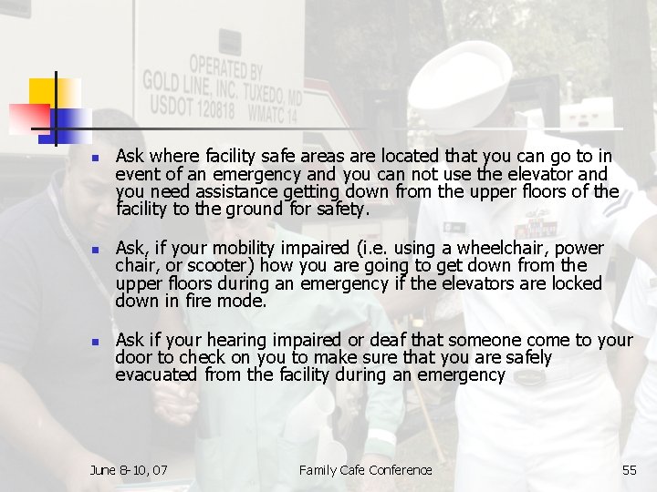 n n n Ask where facility safe areas are located that you can go