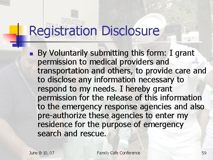 Registration Disclosure n By Voluntarily submitting this form: I grant permission to medical providers