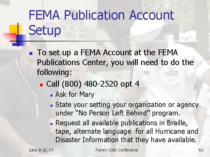 FEMA Publication Account Setup n To set up a FEMA Account at the FEMA
