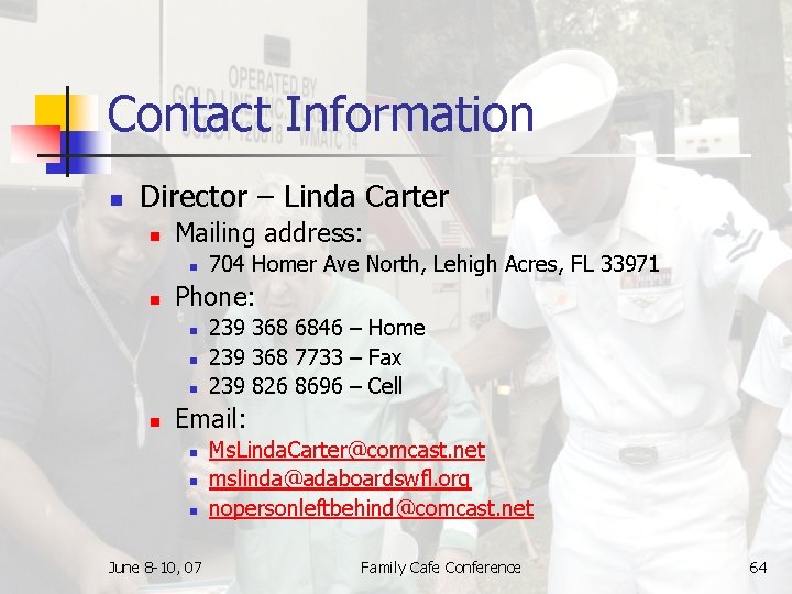 Contact Information n Director – Linda Carter n Mailing address: n n Phone: n