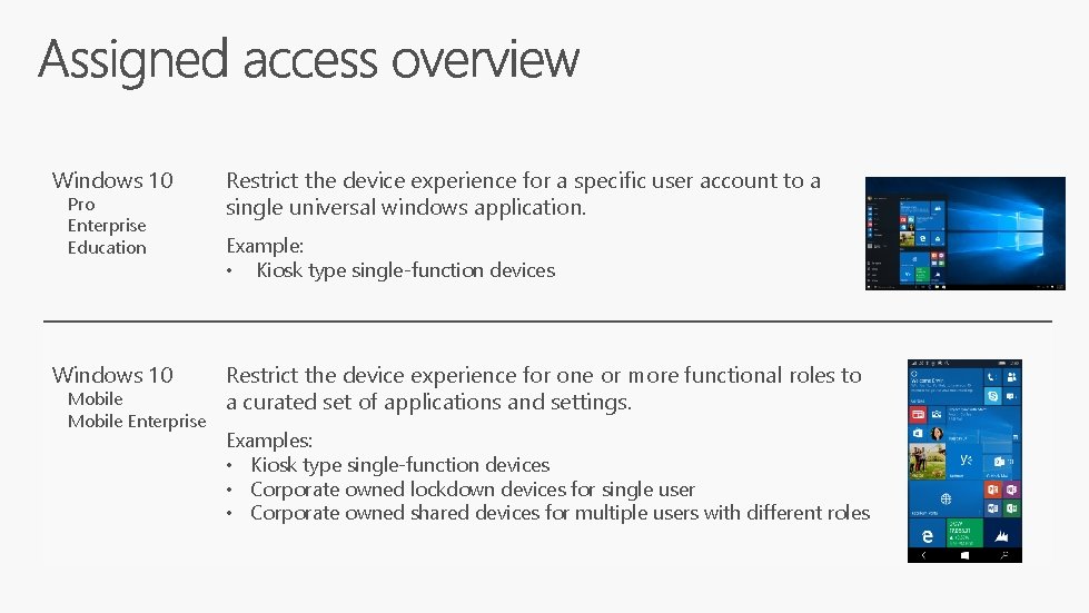 Windows 10 Pro Enterprise Education Windows 10 Mobile Enterprise Restrict the device experience for