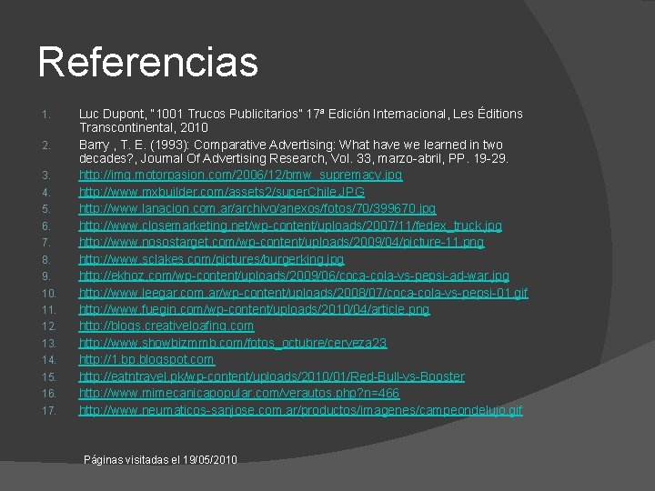 Referencias 1. 2. 3. 4. 5. 6. 7. 8. 9. 10. 11. 12. 13. Referencias 1. 2. 3. 4. 5. 6. 7. 8. 9. 10. 11. 12. 13.