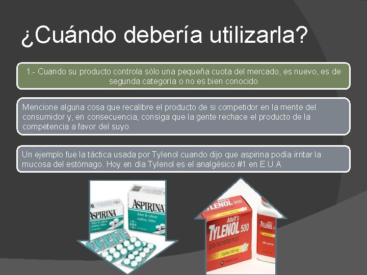 ¿Cuándo debería utilizarla? 1. - Cuando su producto controla sólo una pequeña cuota del ¿Cuándo debería utilizarla? 1. - Cuando su producto controla sólo una pequeña cuota del