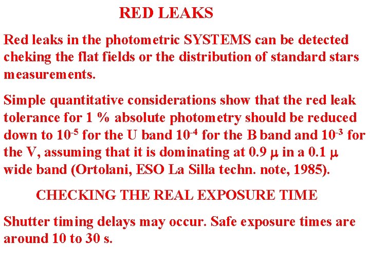 RED LEAKS Red leaks in the photometric SYSTEMS can be detected cheking the flat