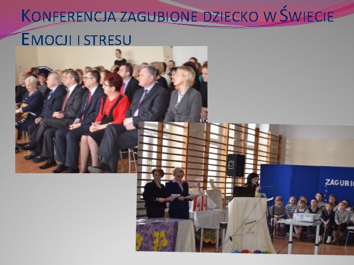 KONFERENCJA ZAGUBIONE DZIECKO W ŚWIECIE EMOCJI I STRESU. 