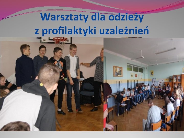 Warsztaty dla odzieży z profilaktyki uzależnień 