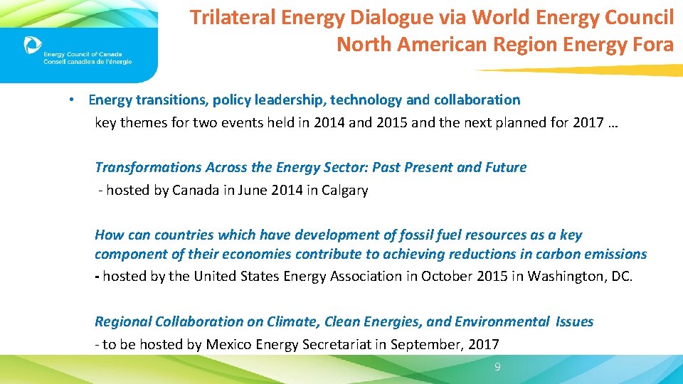 Trilateral Energy Dialogue via World Energy Council North American Region Energy Fora • Energy