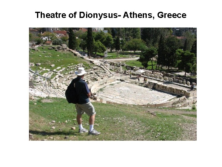 Theatre of Dionysus- Athens, Greece 