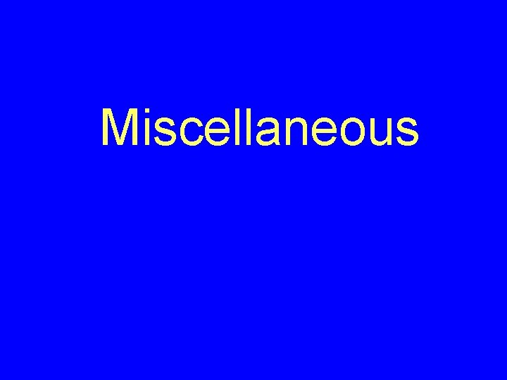 Miscellaneous 