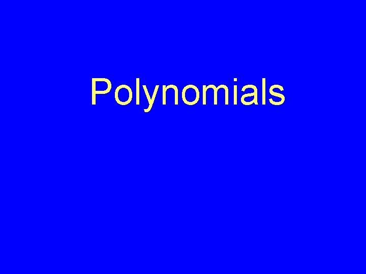 Polynomials 