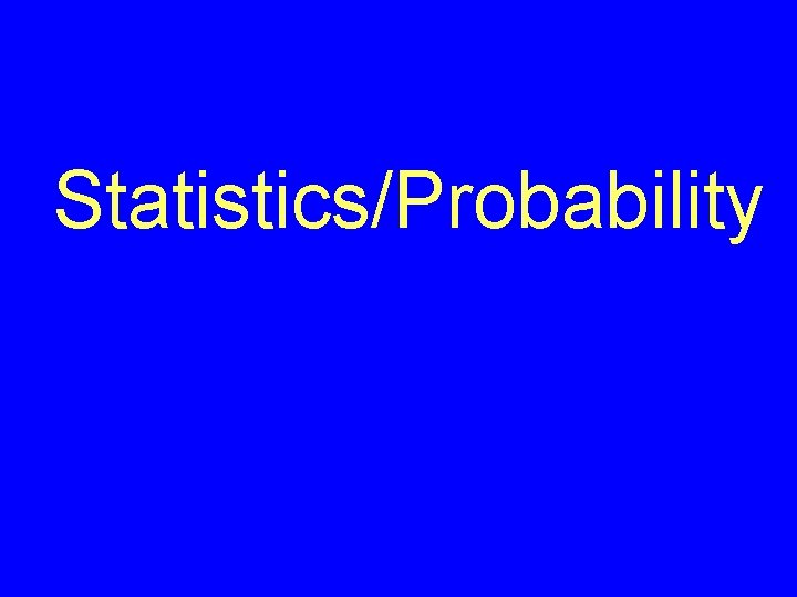 Statistics/Probability 