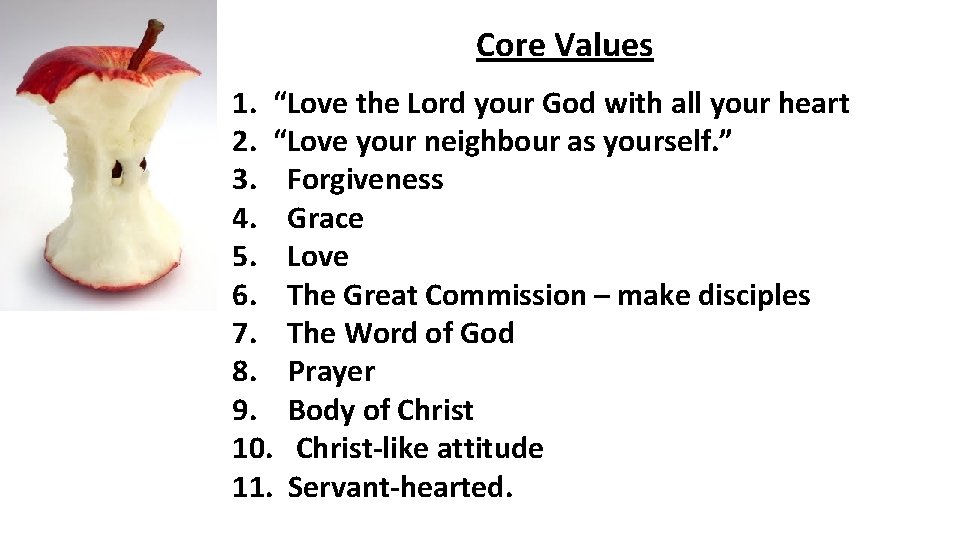 Core Values 1. “Love the Lord your God with all your heart 2. “Love