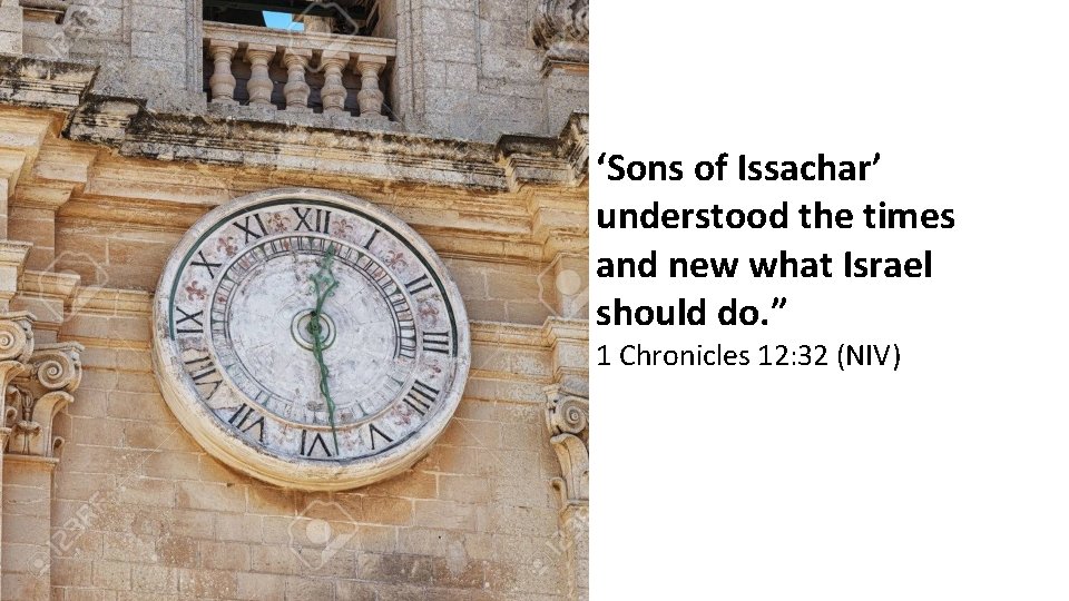 ‘Sons of Issachar’ understood the times and new what Israel should do. ” 1