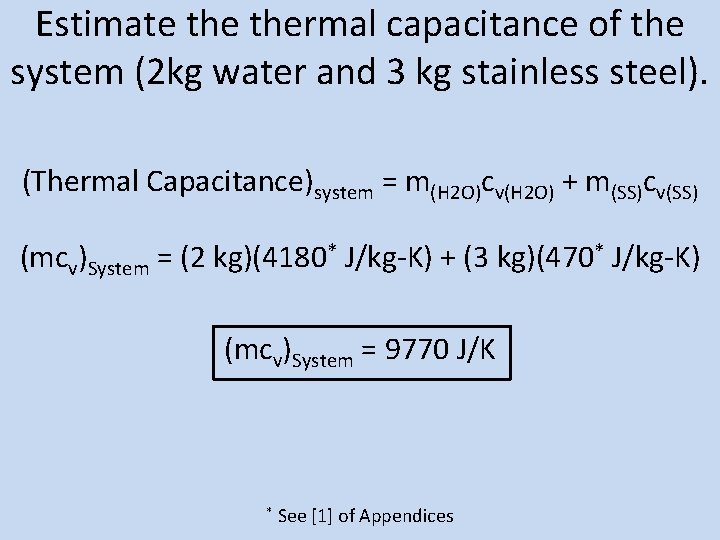 Estimate thermal capacitance of the system (2 kg water and 3 kg stainless steel).