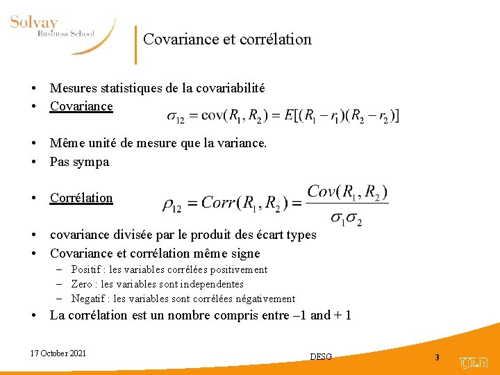 Covariance et corrélation • Mesures statistiques de la covariabilité • Covariance • Même unité