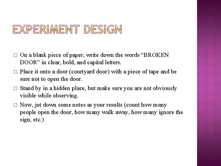 � � On a blank piece of paper, write down the words “BROKEN DOOR”