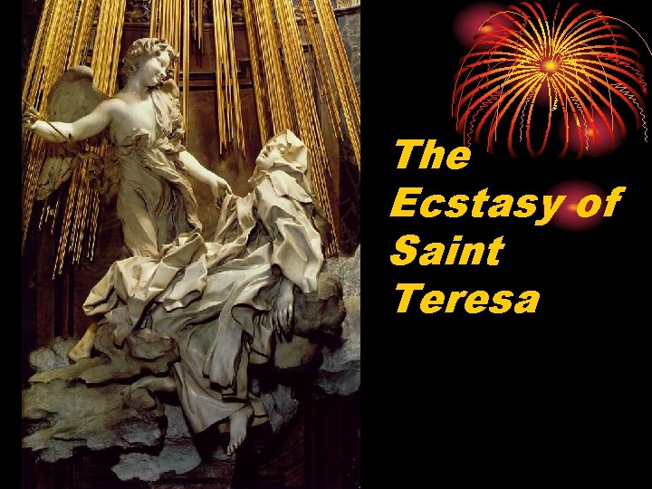 The Ecstasy of Saint Teresa 