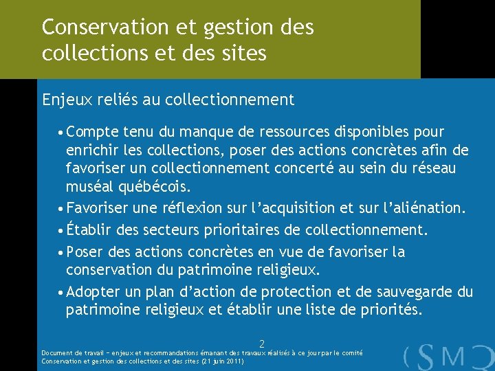 Conservation et gestion des collections et des sites Enjeux reliés au collectionnement • Compte