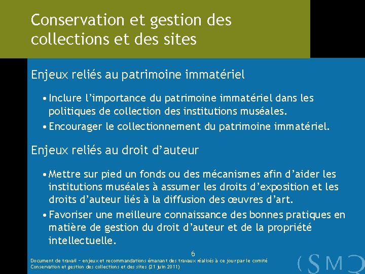 Conservation et gestion des collections et des sites Enjeux reliés au patrimoine immatériel •