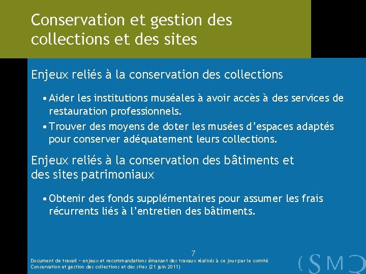 Conservation et gestion des collections et des sites Enjeux reliés à la conservation des