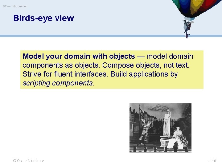 ST — Introduction Birds-eye view Model your domain with objects — model domain components