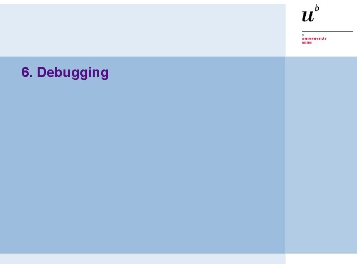 6. Debugging 