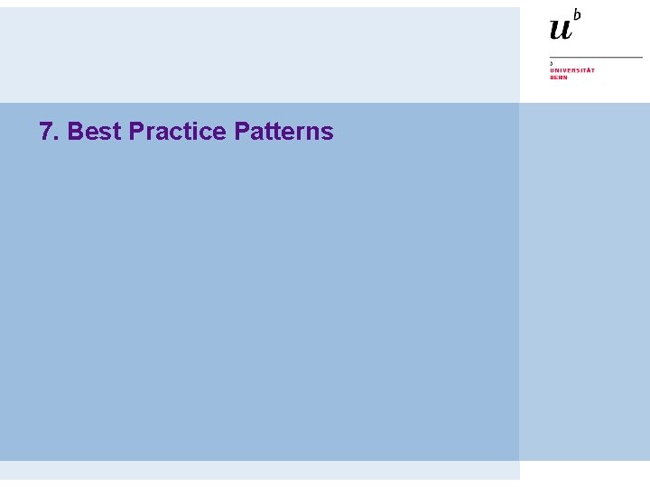 7. Best Practice Patterns 