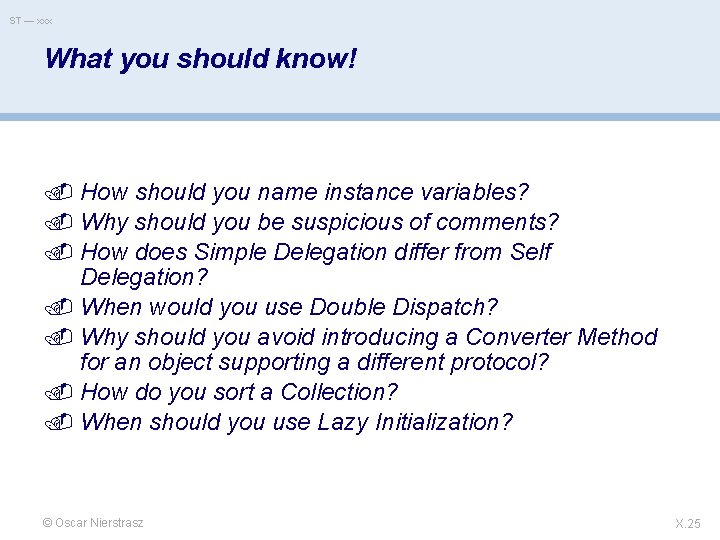 ST — xxx What you should know! How should you name instance variables? Why