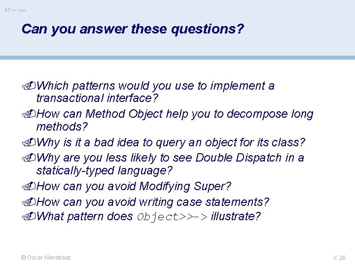 ST — xxx Can you answer these questions? Which patterns would you use to