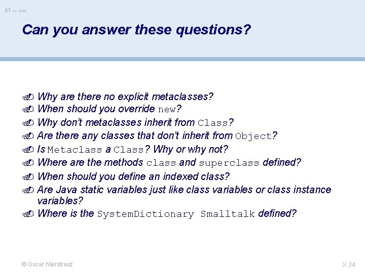 ST — xxx Can you answer these questions? Why are there no explicit metaclasses?