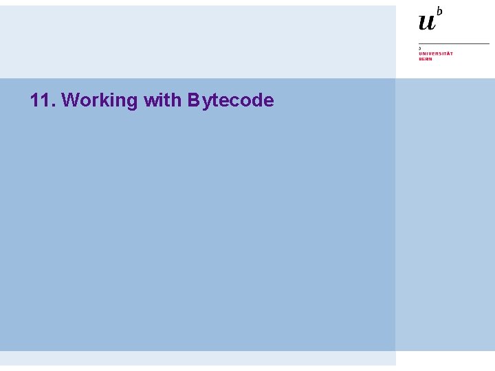 11. Working with Bytecode 