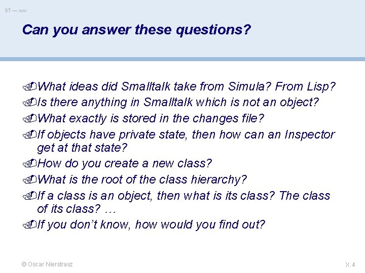 ST — xxx Can you answer these questions? What ideas did Smalltalk take from