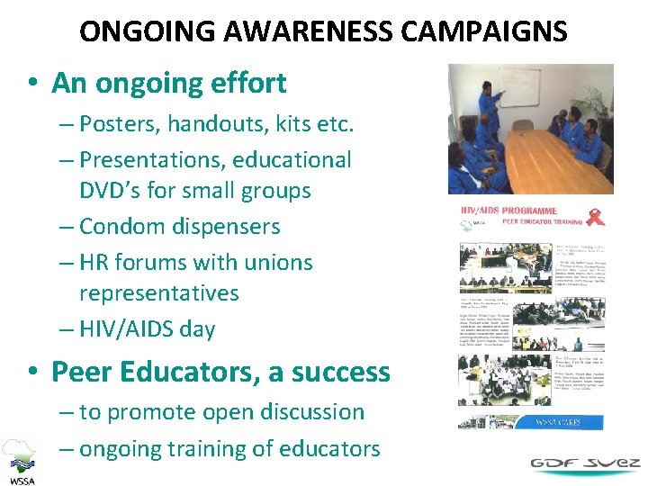 ONGOING AWARENESS CAMPAIGNS • An ongoing effort – Posters, handouts, kits etc. – Presentations,