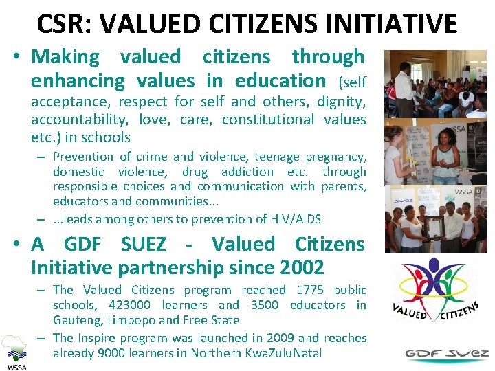 CSR: VALUED CITIZENS INITIATIVE • Making valued citizens through enhancing values in education (self