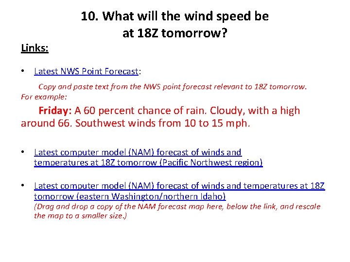 Links: 10. What will the wind speed be at 18 Z tomorrow? • Latest