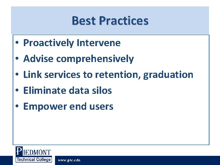 Best Practices • • • Proactively Intervene Advise comprehensively Link services to retention, graduation Best Practices • • • Proactively Intervene Advise comprehensively Link services to retention, graduation