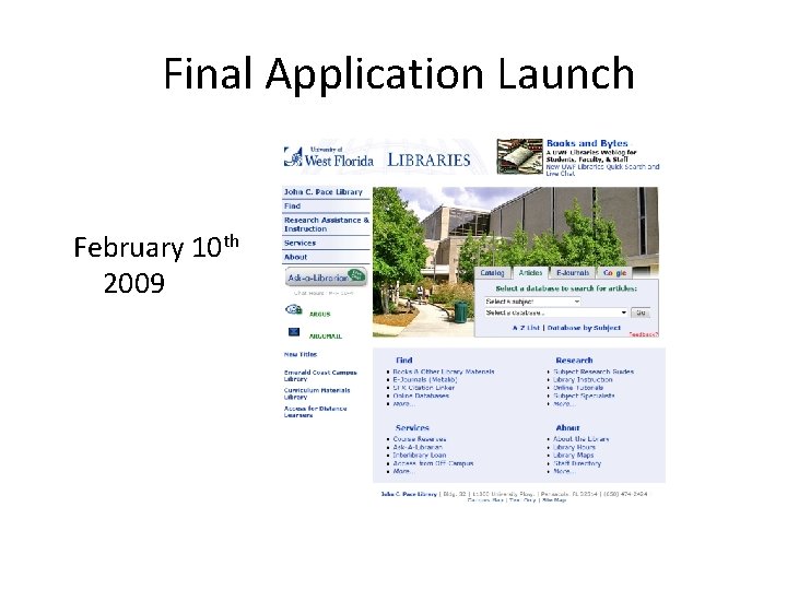 Final Application Launch February 10 th 2009 