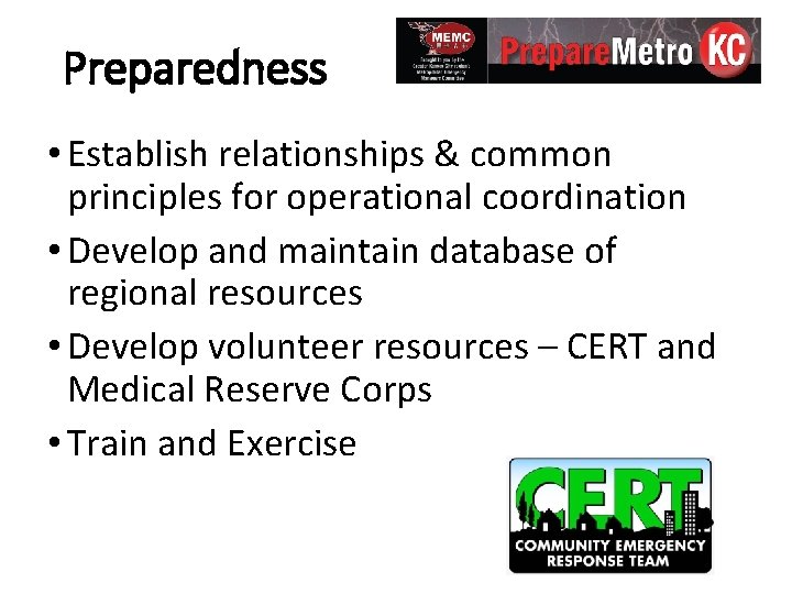 Preparedness • Establish relationships & common principles for operational coordination • Develop and maintain