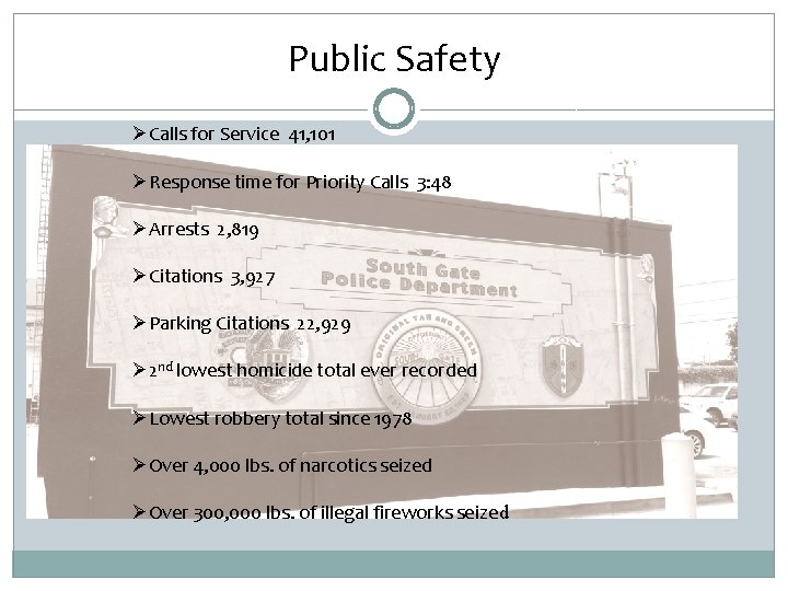 Public Safety ØCalls for Service 41, 101 ØResponse time for Priority Calls 3: 48
