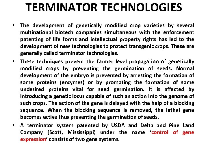 TERMINATOR TECHNOLOGIES • The development of genetically modified crop varieties by several multinational biotech