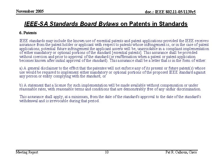 November 2005 doc. : IEEE 802. 11 -05/1139 r 5 IEEE-SA Standards Board Bylaws