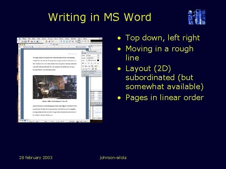 Writing in MS Word • Top down, left right • Moving in a rough