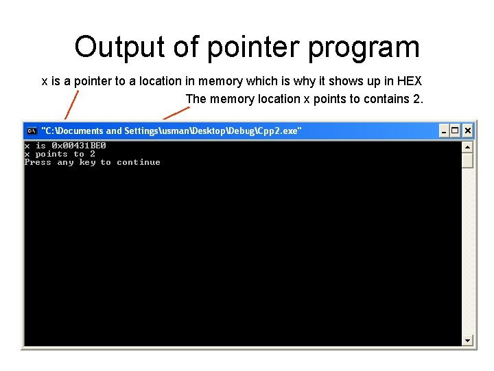 Output of pointer program x is a pointer to a location in memory which