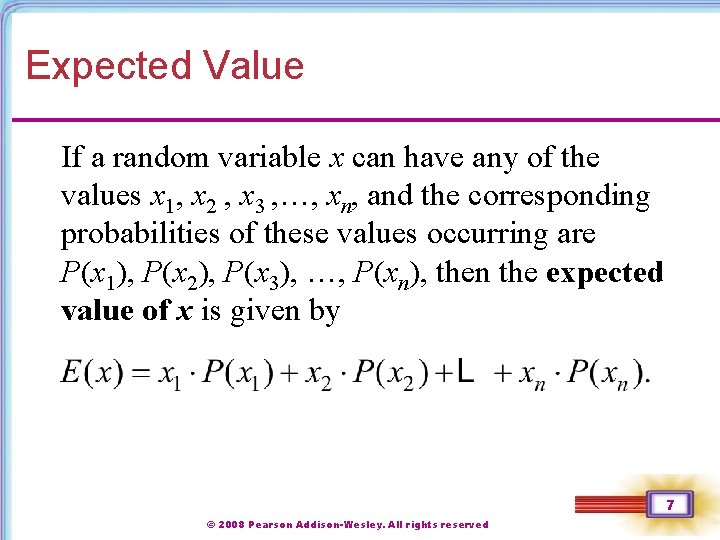 Expected Value If a random variable x can have any of the values x
