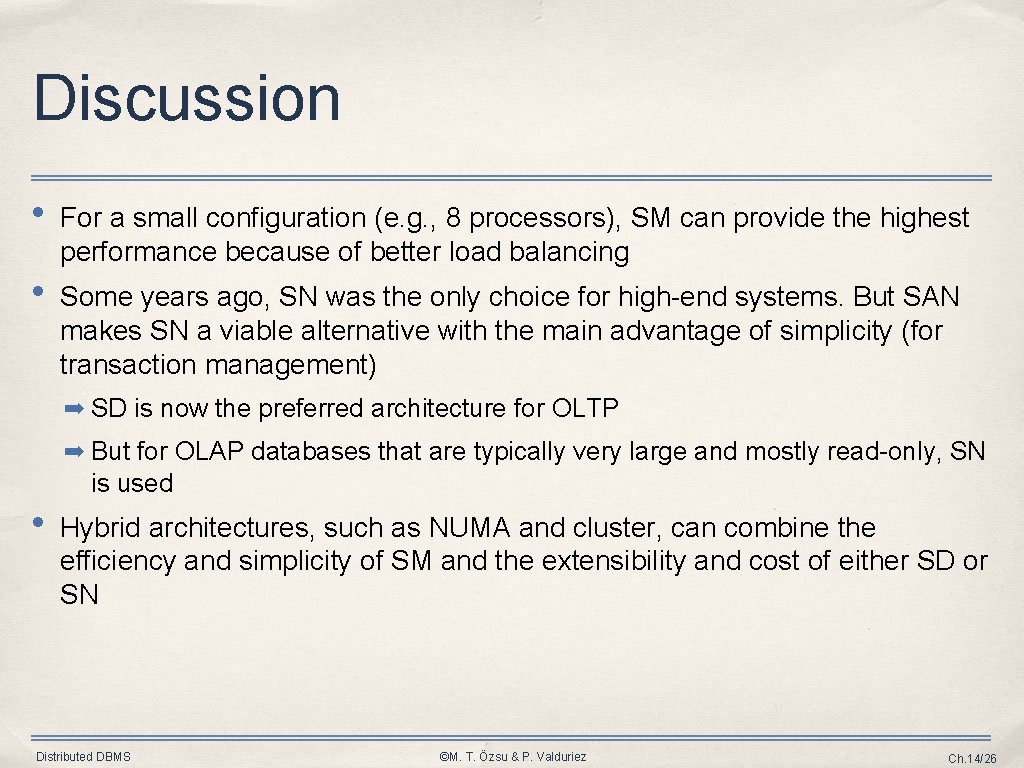 Discussion • For a small configuration (e. g. , 8 processors), SM can provide Discussion • For a small configuration (e. g. , 8 processors), SM can provide