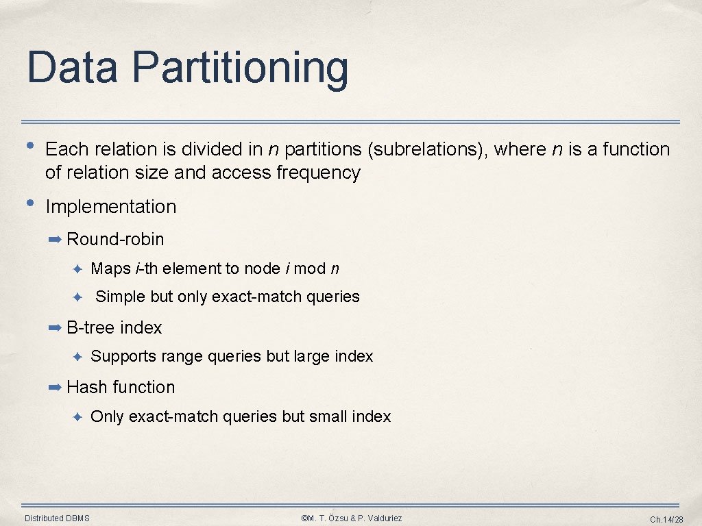 Data Partitioning • Each relation is divided in n partitions (subrelations), where n is Data Partitioning • Each relation is divided in n partitions (subrelations), where n is