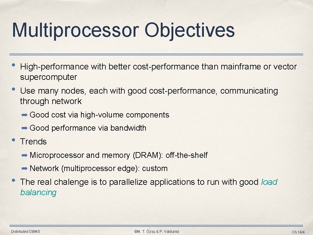Multiprocessor Objectives • High-performance with better cost-performance than mainframe or vector supercomputer • Use Multiprocessor Objectives • High-performance with better cost-performance than mainframe or vector supercomputer • Use